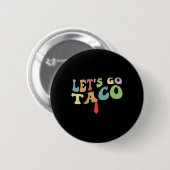 Trump kneift immer Let's Go Taco Lustig Retro Button (Vorne & Hinten)