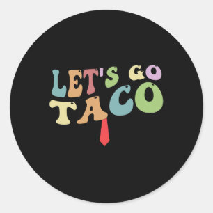 Trump kneift immer Let's Go Taco Lustig Retro Runder Aufkleber
