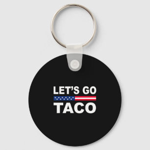 Trump kneift immer Let's Go Taco Lustig  Schlüsselanhänger