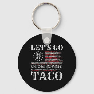 Trump kneift immer Let's Go Taco Lustiges Meme Schlüsselanhänger