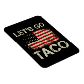 Trump kneift immer Let's Go Taco Magnet (Rechte Seite)