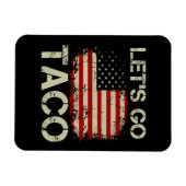 Trump kneift immer Let's Go Taco Magnet (Horizontal)