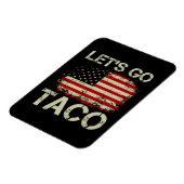Trump kneift immer Let's Go Taco Magnet (Linke Seite)