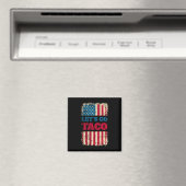 Trump kneift immer Let's Go Taco Magnet (In Situ (Geschirrspüler))