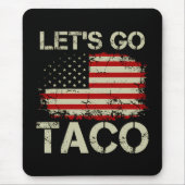 Trump kneift immer Let's Go Taco Mousepad (Vorne)