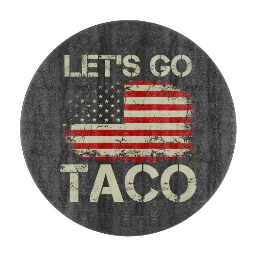 Trump kneift immer Let's Go Taco Schneidebrett (Vorderseite)