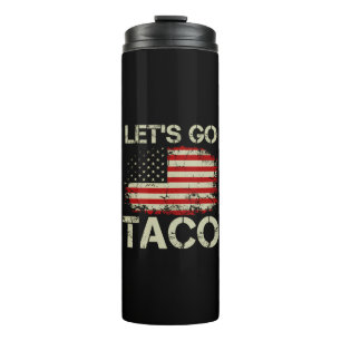 Trump kneift immer Let's Go Taco Thermosbecher
