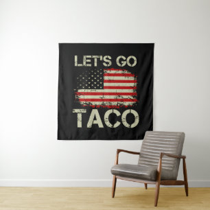 Trump kneift immer Let's Go Taco Wandteppich