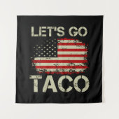 Trump kneift immer Let's Go Taco Wandteppich (Vorderseite)