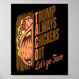Trump kneift immer lustiger Trump-Taco Poster