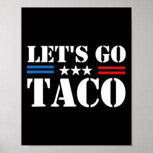Trump kneift immer raus, Let's Go Taco, lustiges M Poster