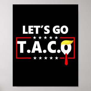 Trump kneift immer raus Los geht's Taco Lustig 14  Poster