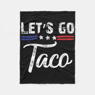 Trump kneift immer raus Los geht's Taco Lustig 3  Fleecedecke