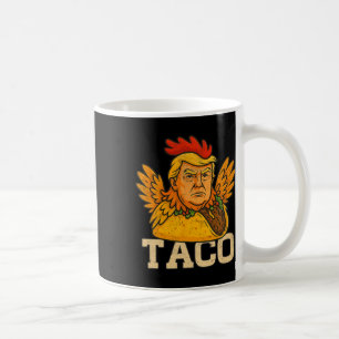 Trump kneift immer raus Los geht's Taco Lustig 3  Kaffeetasse