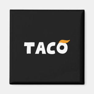 Trump kneift immer raus Los geht's Taco Lustig 3 Magnet