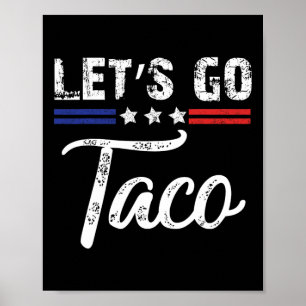 Trump kneift immer raus Los geht's Taco Lustig 3 Poster
