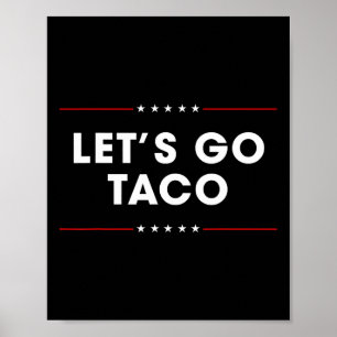 Trump kneift immer raus Los geht's Taco Lustig 7  Poster