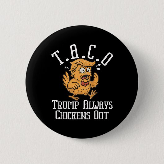 Trump kneift immer raus Los geht's Taco Lustig 8 Button (Vorderseite)