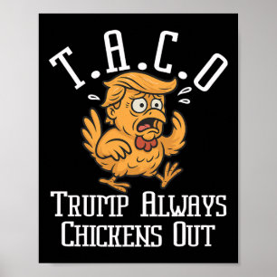 Trump kneift immer raus. Los geht's Taco Lustig 8  Poster