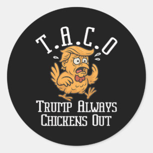 Trump kneift immer raus Los geht's Taco Lustig 8 Runder Aufkleber