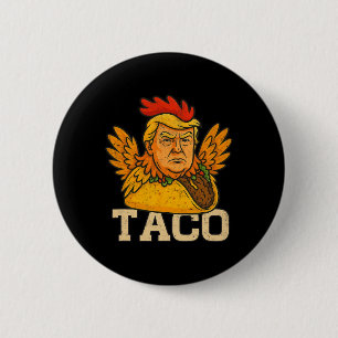 Trump kneift immer raus Los geht's Taco Lustig Button