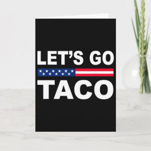 Trump kneift immer raus Los geht's Taco Lustig  Karte