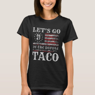 Trump kneift immer raus Los geht's Taco Lustiges M T-Shirt
