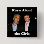 Trump/Knew About the Girls Button (Vorderseite)