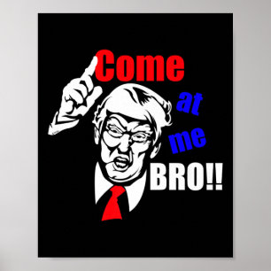 Trump kommt zu mir Bro Funny Poster