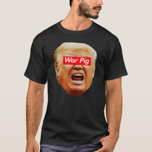 Trump Kriegs Schwein, Schreiendes Trump Shirt, Ant T-Shirt
