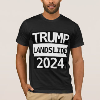 TRUMP LANDSLIDE 2024 T - SHIRT