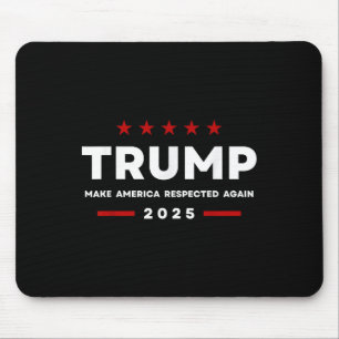 Trump lässt Amerika 2025 erneut respektieren Fraue Mousepad