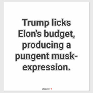 Trump leckt Elon's Budget Hankamer Artjunkhaus Yum Aufkleber