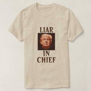 Trump LIAR IN CHIEF-T - Shirt