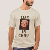Trump LIAR IN CHIEF T - Shirt (Vorderseite)