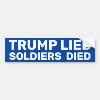 Trump Lied Soldiers Died Bumper Sticker Autoaufkleber