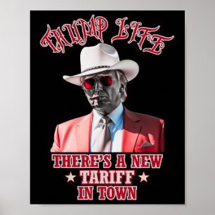 Trump Life Es gibt einen neuen Zoll in der Stadt T Poster