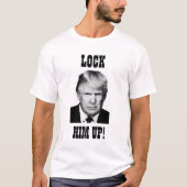 Trump LOCKT IHN AUF! T - Shirt (Vorderseite)