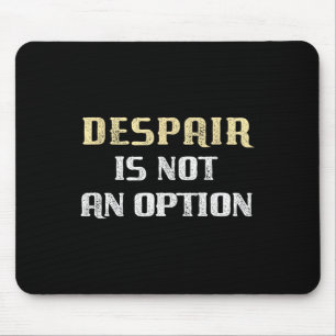 Trump-Lösung - Verzweiflung ist keine Option Mousepad