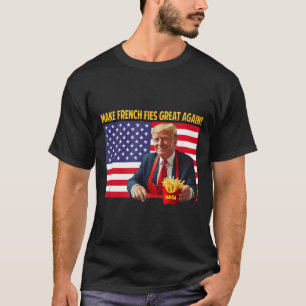 Trump Lustig Mach Fritten Großartig Wieder Trump M T-Shirt