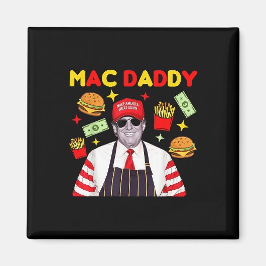 Trump Mac Daddy Magnet (Vorne)
