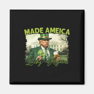Trump macht Amerika wieder glücklich St. Patrick's Magnet