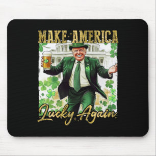 Trump macht Amerika wieder glücklich St. Patrick's Mousepad