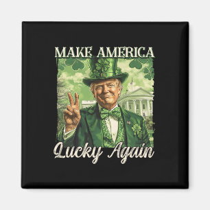 Trump macht Amerika wieder zum Glück zum St. Patri Magnet