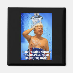 Trump macht Duschen wieder zu einem tollen Zitat Magnet