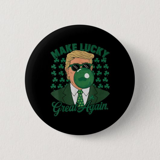 Trump macht Glück wieder groß St. Patricks Day Button (Vorderseite)