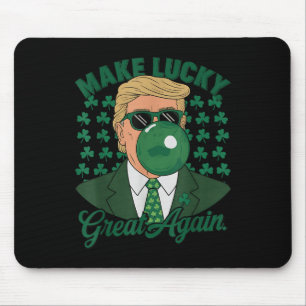 Trump macht Glück wieder groß St. Patricks Day Mousepad