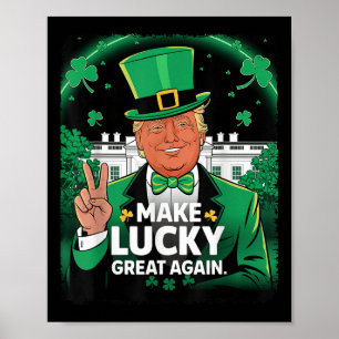 Trump macht Glück wieder zum St Patricks Day Poster