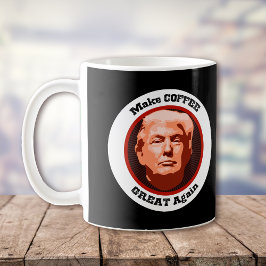 Trump macht Kaffee großartig Kaffeetasse