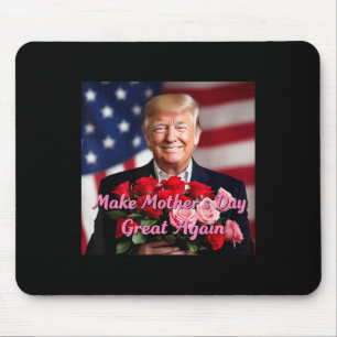 Trump macht Mütter wieder zum Tag Mousepad